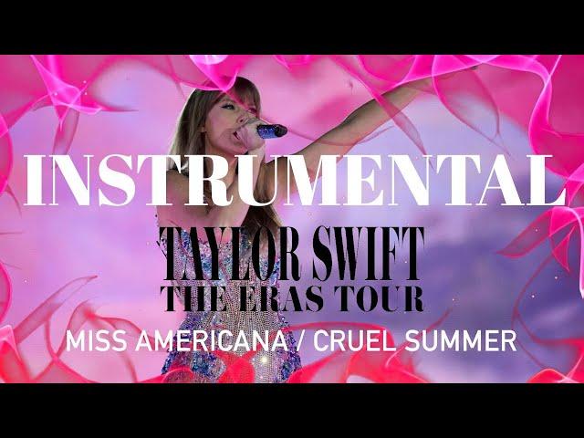 Intro / Miss Americana / Cruel Summer (Eras Tour ENHANCED Instrumental w/ Backing Vocals)