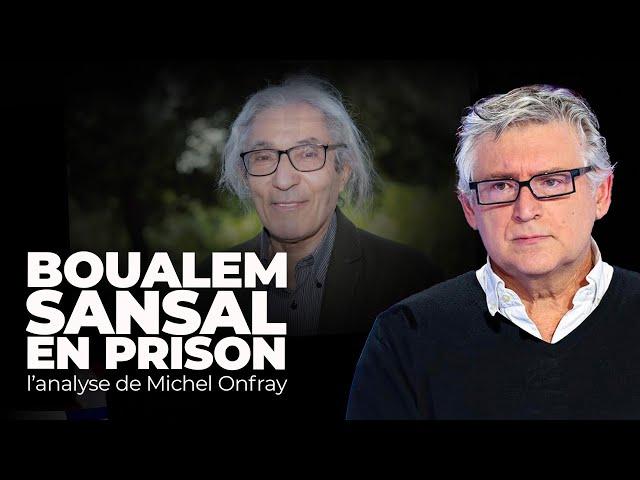 Boualem Sansal en prison en Algérie : ce qu'en dit Michel Onfray