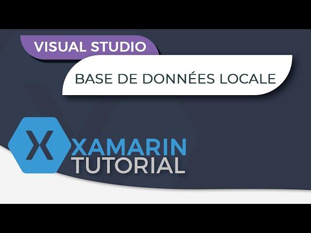 Tutoriel Xamarin - Créer une application Android avec C# - Base de données locale avec SQLite