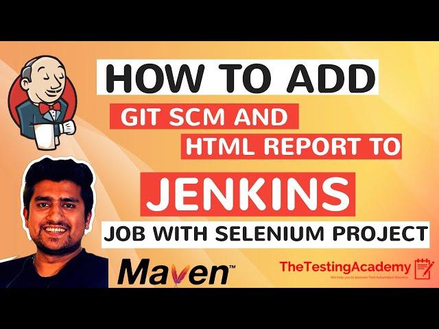 How To Publish HTML Report using Jenkins and Add Git SCM to Selenium Project?