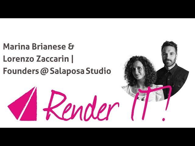 Render IT | Marina Brianese & Lorenzo Zaccarin | Founders @ Salaposa Studio