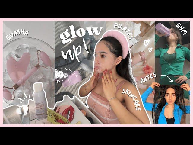 Forzando un GLOW UP | ¿Qué hacer para verte y sentirte mejor? Pilates Guasha Rutina Gym Skincare