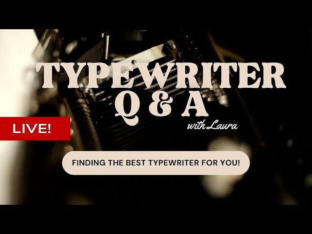 Vintage Typewriter Q & A - Finding the best typewriter for you.