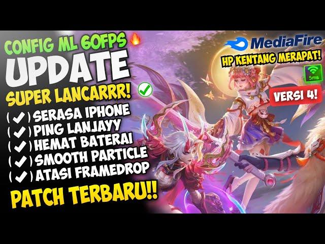 Update Config ML Anti Lag 60 Fps Smooth Lancar + Ping Booster Patch Terbaru | Mobile Legends