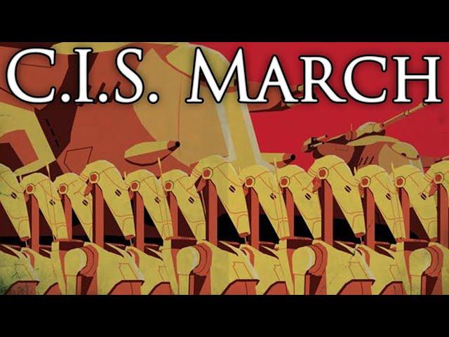 Confederacy of Independent Systems March: C.I.S. March