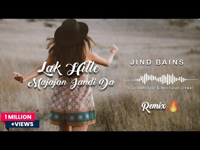 Jind Bains -  Lak Hile Majajan Jandi Da Ft Surinder Kaur & Harcharan Grewal