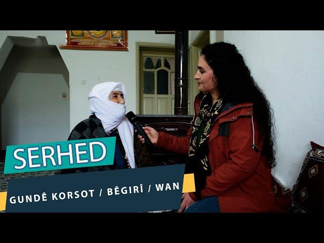 SERHED - GUNDÊ KORSOT / BÊGIRÎ / WAN