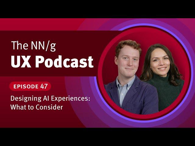 47. Designing AI Experiences: What to Consider (feat. Caleb Sponheim PhD, NN/g)