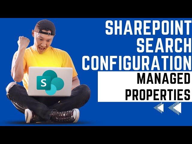 SharePoint Search Architecture - Managed Properties. Learn How To Configure Them NOW!