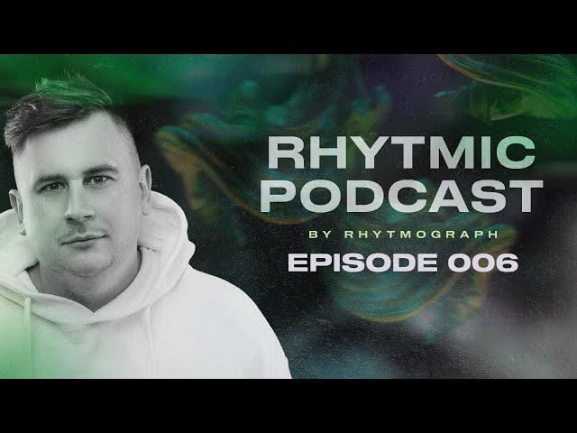 Rhytmograph - Rhytmic Podcast 006 | Best Melodic Techno | DJ Mix 2025