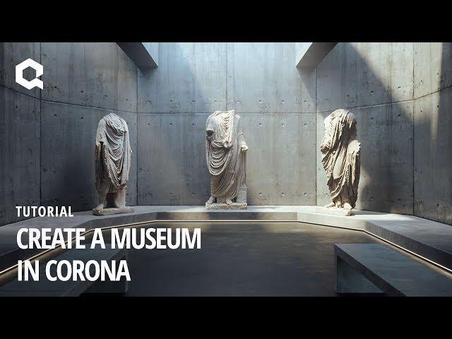 Create a Museum in Corona Render