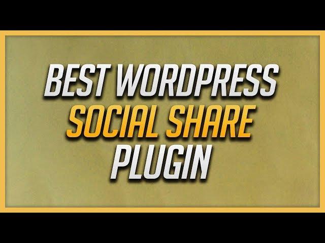 Best WordPress Social Share Plugin - Social Warfare Review