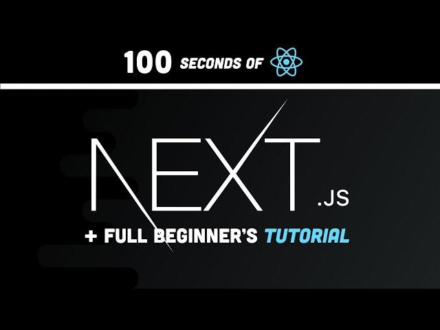 Next.js in 100 Seconds // Plus Full Beginner's Tutorial