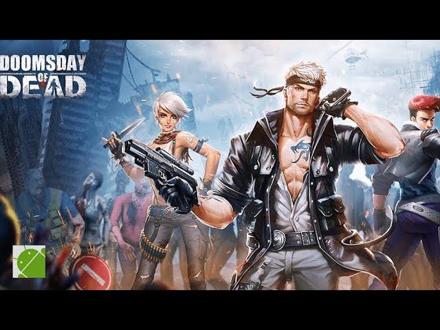 Doomsday of Dead - Android Gameplay FHD