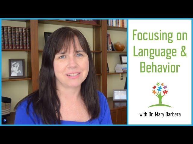 Why I Focus on Language and Behavior Rather Than Social Skills for Young Children with Autism