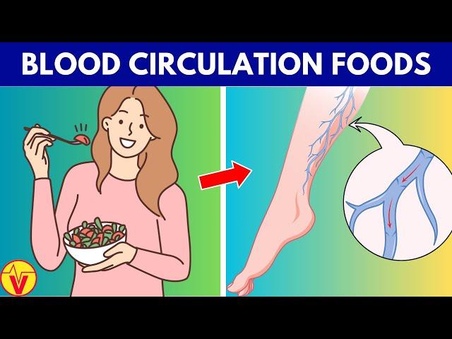 10 Foods to Improve Blood Circulation In Legs | Optimize Your Circulation| VisitJoy