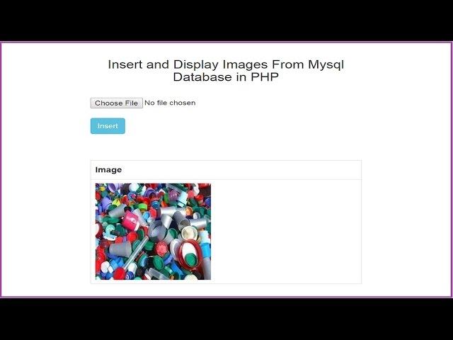 Insert and Fetch Images From Mysql Database in PHP