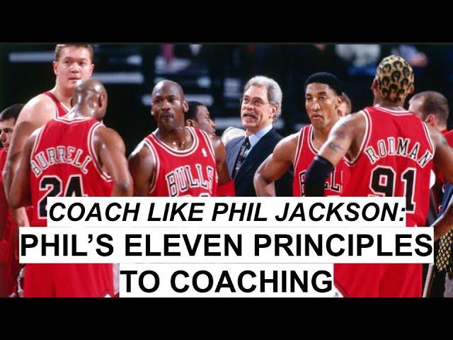 Coach Like Phil Jackson: Phil's Eleven Principles of Coaching