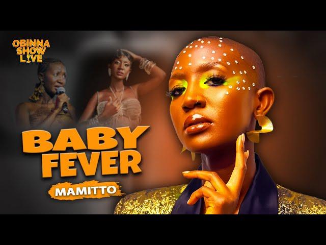 OBINNA SHOW LIVE: BABY FEVER - Mammito Eunice