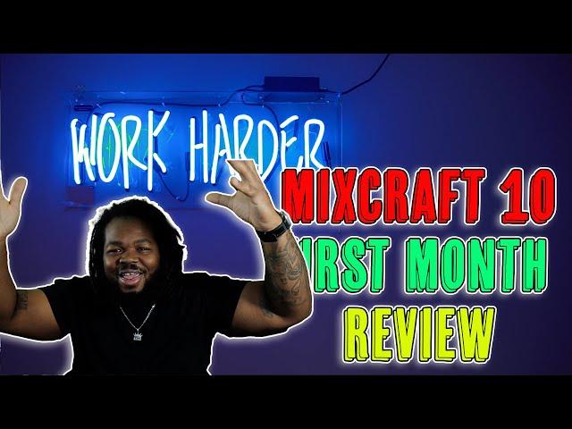 MIXCRAFT 10 FIRST MONTH REVIEW (HOW I REALLY FEEL)