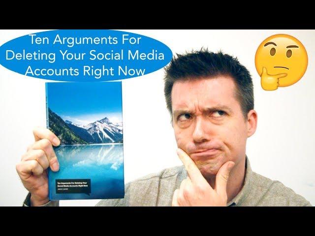 Vlog: 10 Arguments for Deleting Your Social Media Accounts Right Now by Jaron Lanier