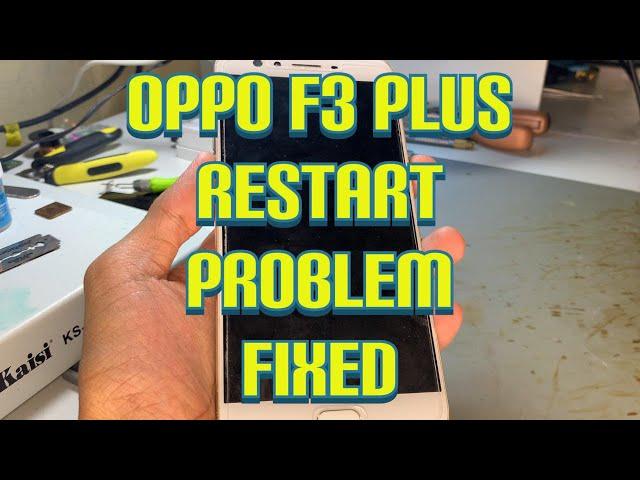 HOW TO REPAIR OPPO F3 PLUS RESTART PROBLEM [[ TESTED IN MANY F3 PLUS ]]