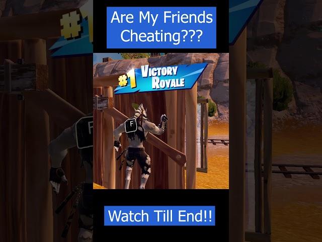 Fortnite Are My Friends Cheating? #Fortnite #fortniteglitch