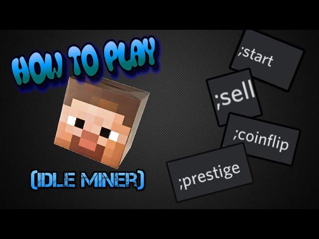 How to Play Idle Miner...