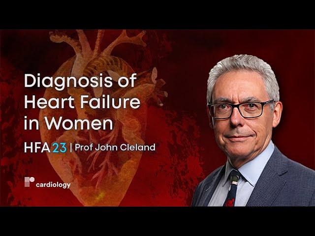 HFA 23: Diagnosis in Heart Failure in Women