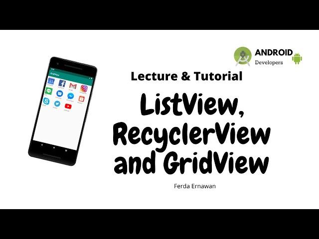 ListView, RecyclerView and GridView