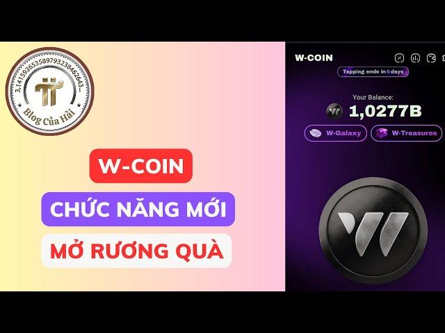 Chức Năng Mới Mở Rương W-COIN l Blog Của Hải