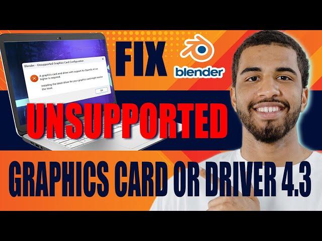 How to Fix Blender Unsupported Graphics Card or Driver 4.3 (2025)