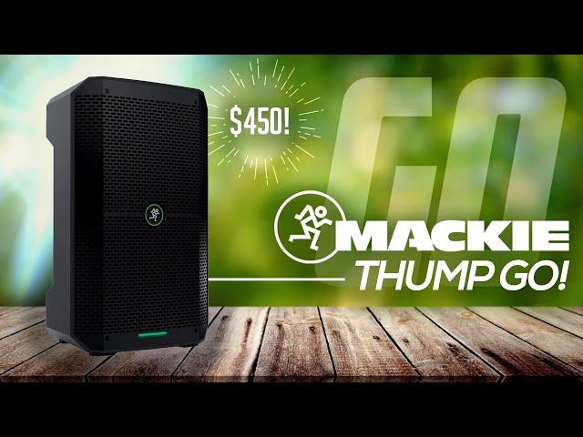 Mackie Thump GO Battery-Powered Speaker: GREAT VALUE SPEAKER