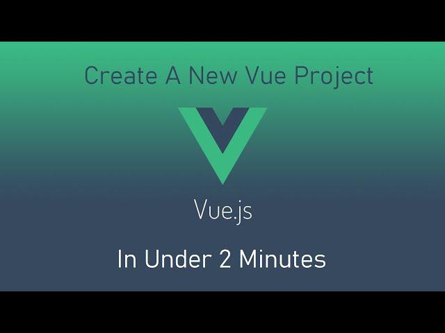 Create A New Vue CLI Project in under 2 Minutes in VS Code