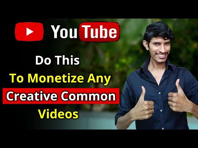 How To Monetize Creative Common Videos YouTube Channel | Do This To Monetize Creative Common Videos