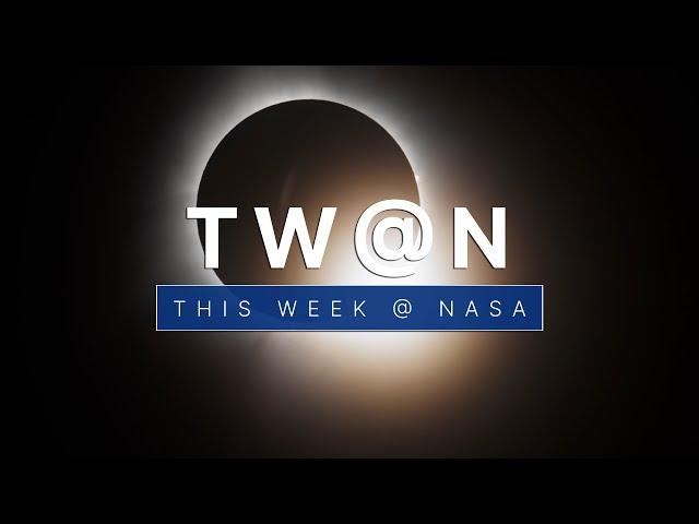 Following the Shadow of the Total Solar Eclipse on This Week @NASA – April 12, 2024