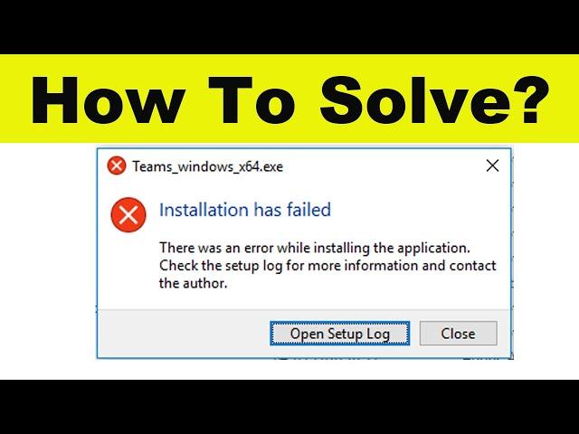 Fix Microsoft Teams - Installation Has Failed. There Was An Error While Installing The Application