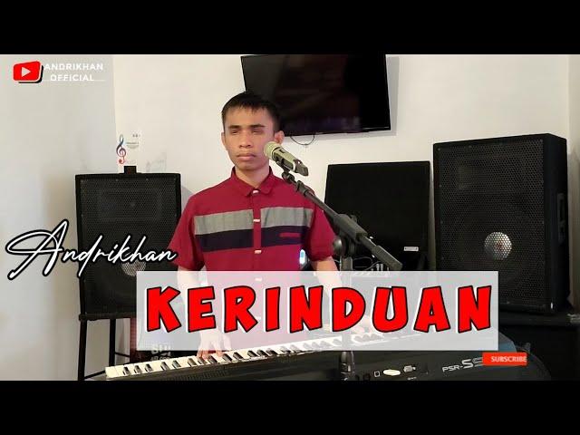 KERINDUAN ( RIDHO RHOMA ) DANGDUT TERBAIK | VERSI ANDRIKHAN |