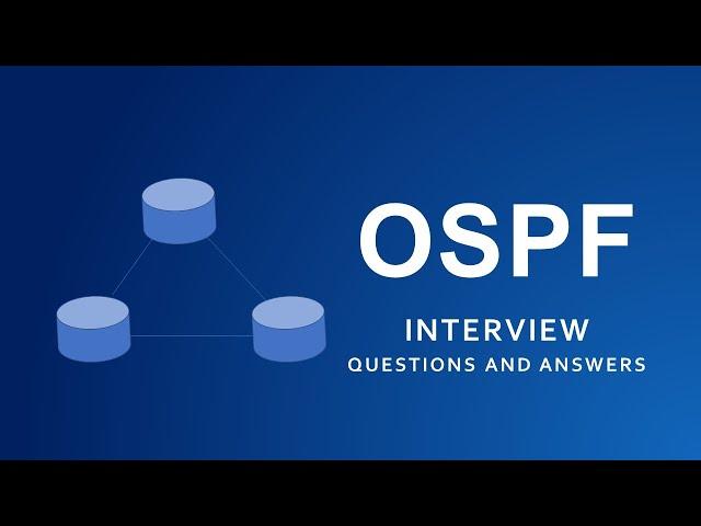 OSPF Interview Questions and Answers | Network Engineer | OSPF Most asked Questions