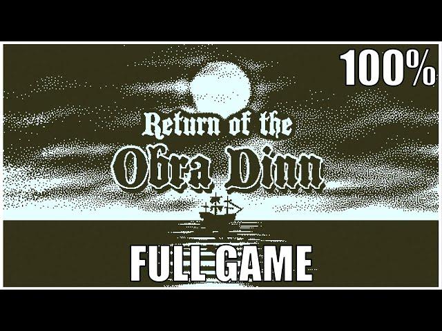 Return Of The Obra Dinn 100% Full Gameplay Walkthrough + All Achievements (No Commentary)