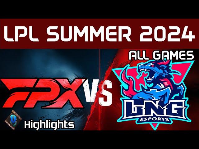 FPX vs LNG Highlights ALL GAMES LPL Summer 2024 FunPlus Phoenix vs LNG Esports by Onivia