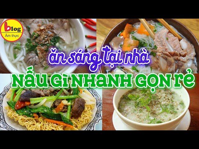 Top 9 món ăn sáng nấu tại nhà nhanh nhất