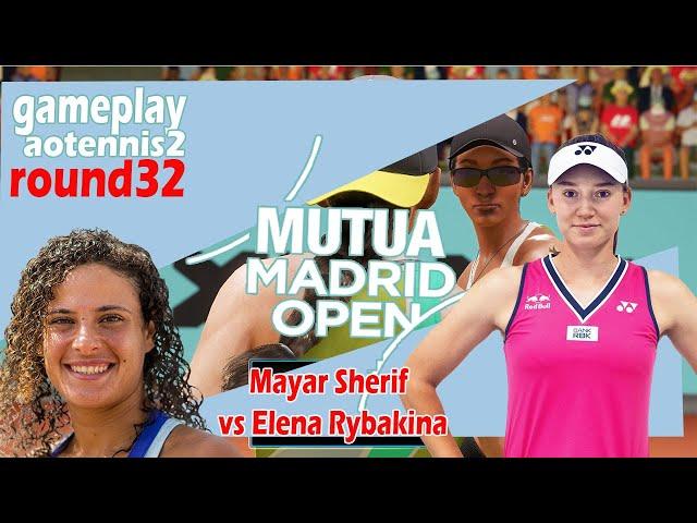 Mayar Sherif       vs Elena Rybakina      Madrid  Open (04/28/2024)  gameplay AO  2