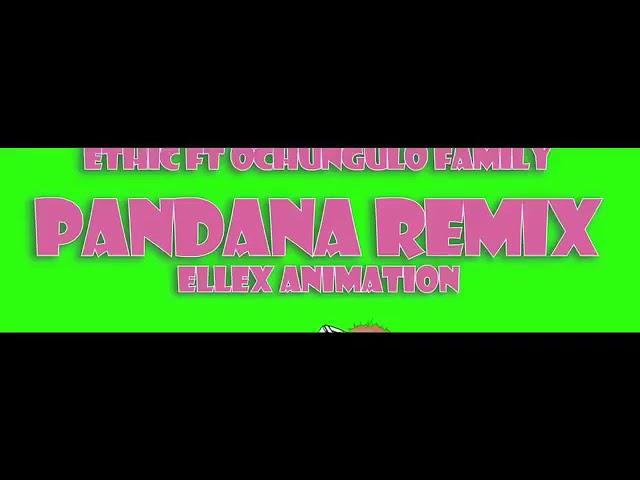 Pandana remix ft ochungulo family