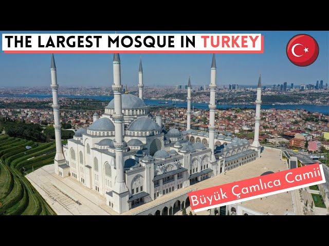  Visiting the new symbol of Istanbul : Çamlıca mosque 