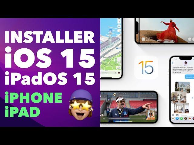 Installer iOS 15 sur votre iPhone et iPadOS 15 sur votre iPad