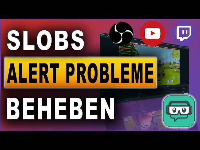 Alert Probleme in Streamlabs OBS beheben | Tutorial 2019