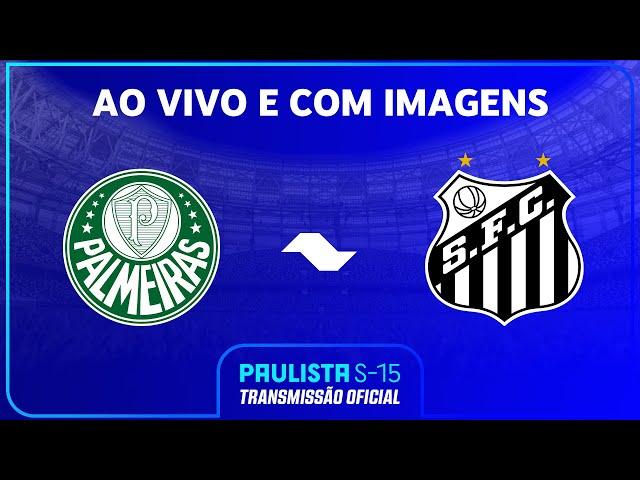 JOGO COMPLETO: PALMEIRAS X SANTOS | FINAL VOLTA | PAULISTA SUB-15 2024