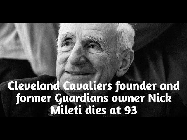 #Cleveland Sports Legend Nick Mileti Passes Away at 93"