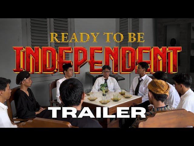 [Official Trailer] Ready to be INDEPENDENT (2024)